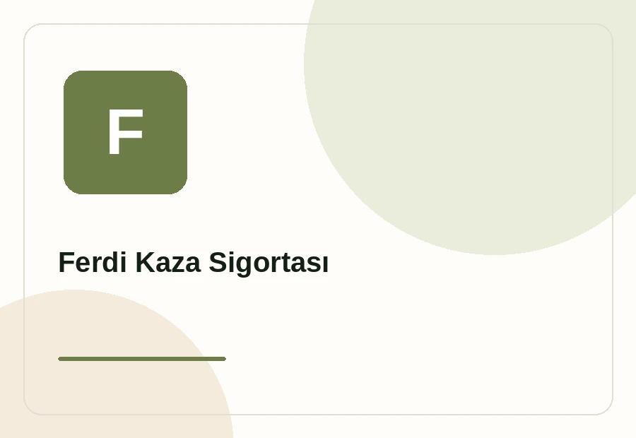 Ferdi Kaza Sigortası